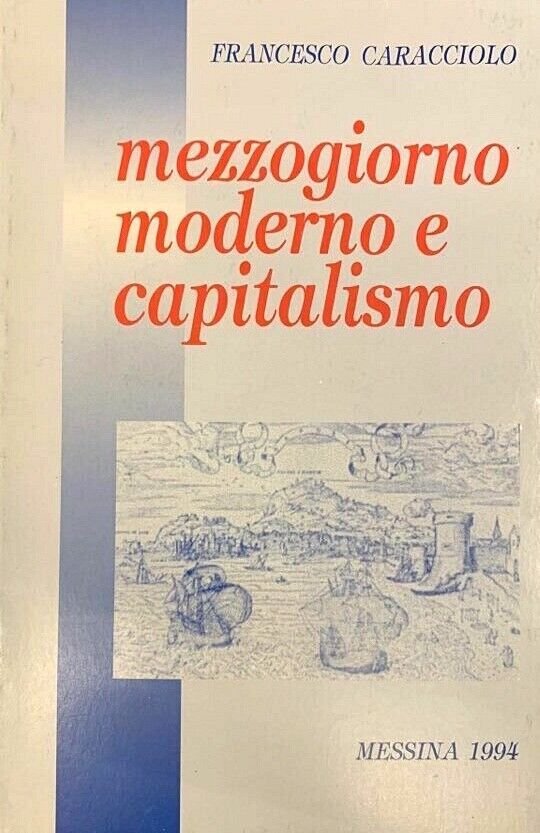 Mezzogiorno moderno e capitalismo I Edizione