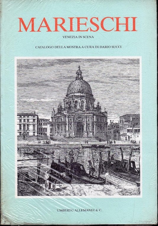 Michiel Marieschi: Venezia in scena : Bergamo, Galleria Lorenzelli, aprile-maggio 1987