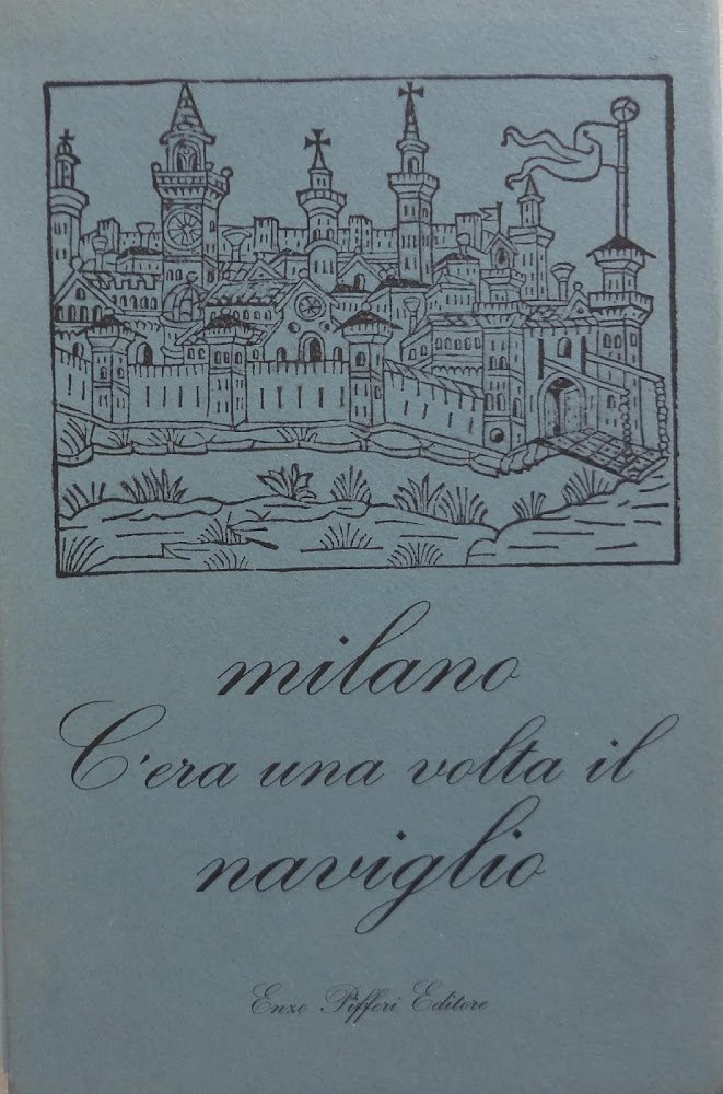 Milano. C'era una volta il naviglio