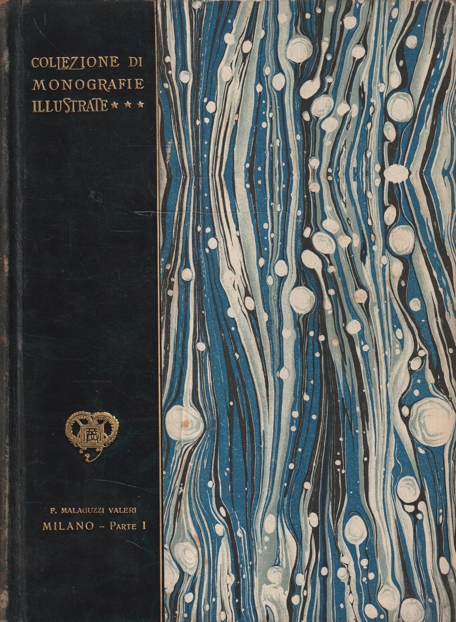 Milano. Collezione di Monografie Illustrate. Parte I