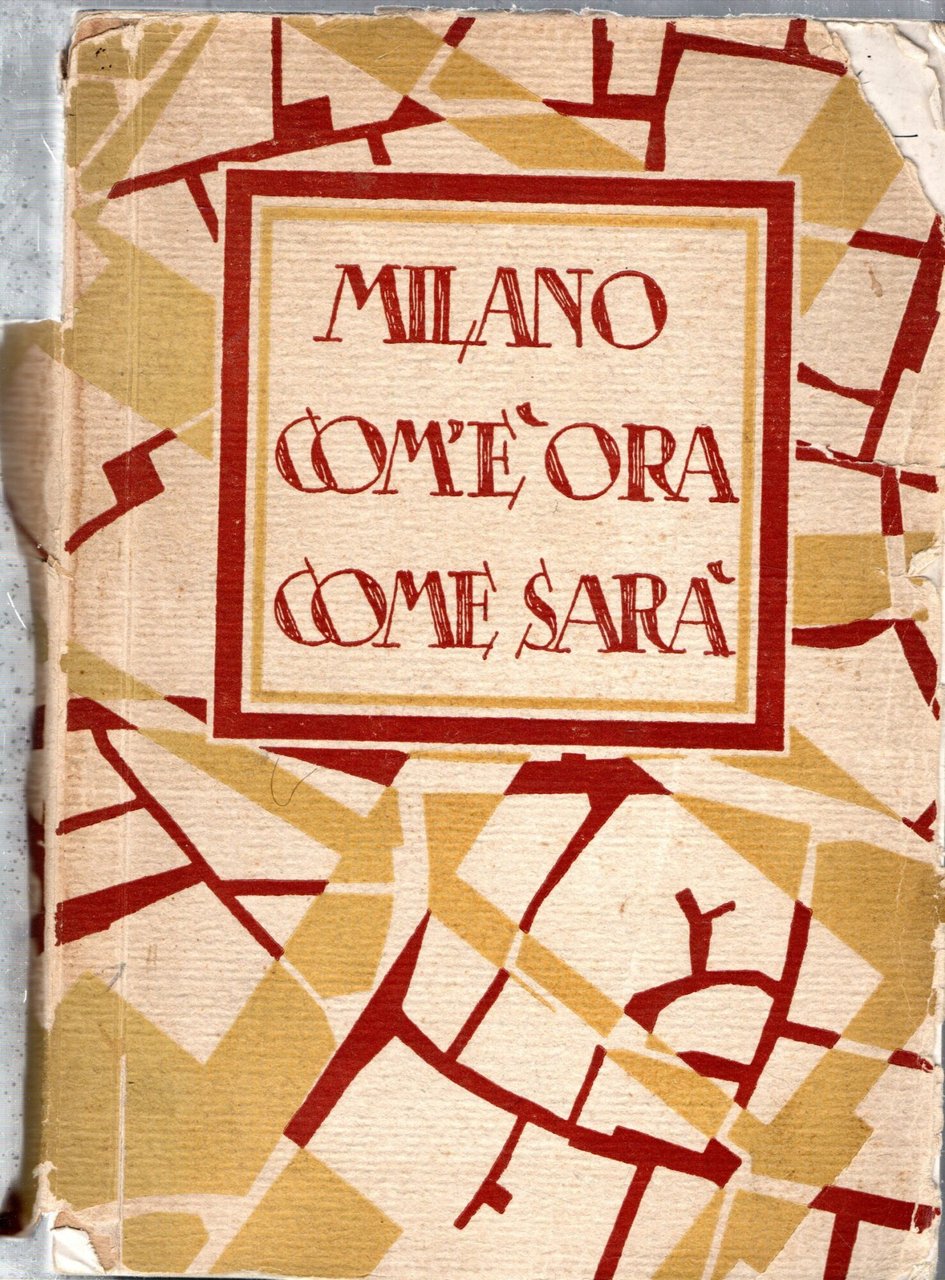 Milano Com'e Ora Come Sarà