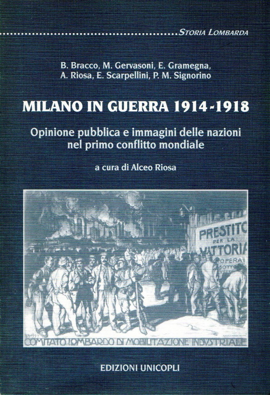 Milano in guerra 1914-1918. Opinione pubblica e immagini delle nazioni …