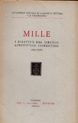 Mille. I dibattiti del circolo linguistico fiorentino 1945-1970