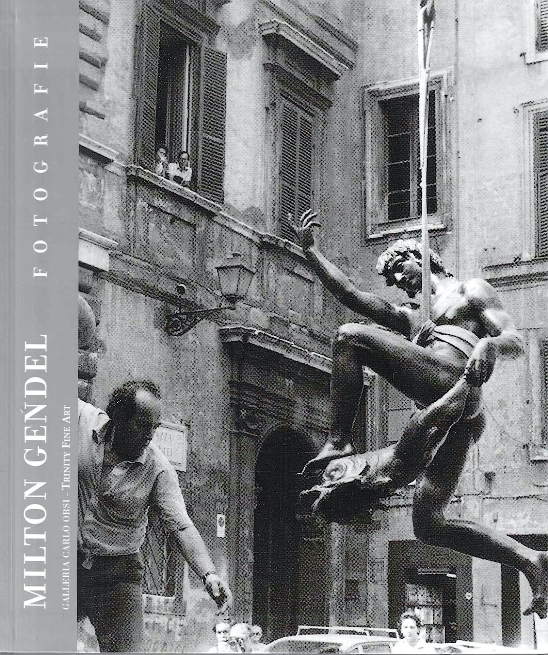Milton Gendel. Fotografie. Catalogo della Mostra - Milano, 2005