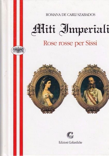 MITI IMPERIALI. ROSE ROSSE PER SISSI | Immagine principale