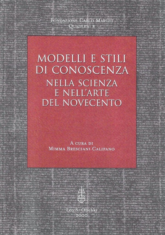 Modelli e stili di conoscenza nella scienza e nell'arte del …