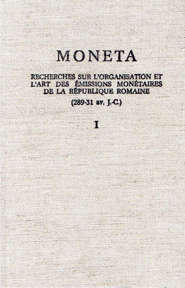 Moneta : Recherches sur l'organisation et l'art des émissions monétaires …