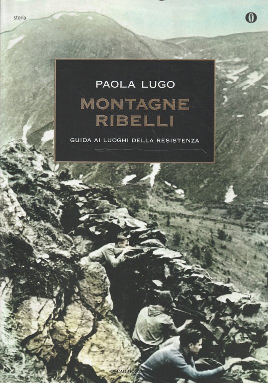 Montagne ribelli : guida ai luoghi della Resistenza | Immagine Gallery 2