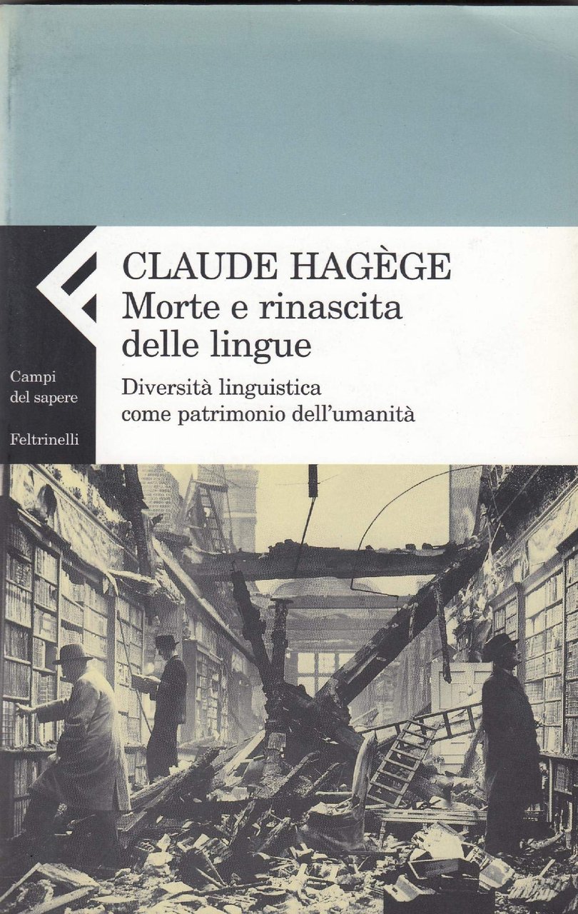 Morte e rinascita delle lingue. Diversità linguistica come patrimonio dell'umanità