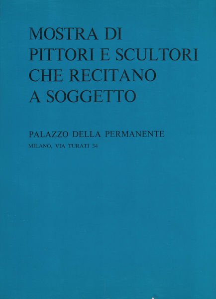 Mostra di Pittori e Scultori che recitano a soggetto