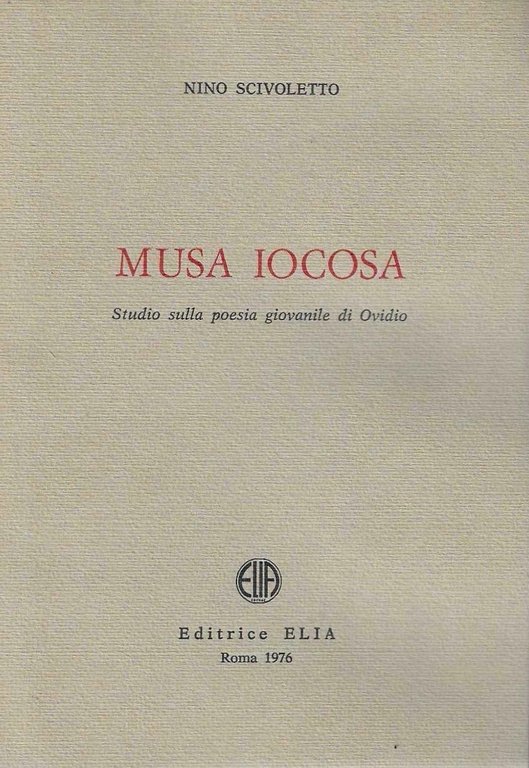 Musa iocosa. Studio sulla poesia giovanile di Ovidio