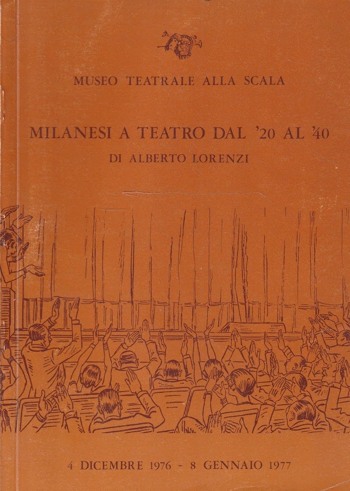 Museo Teatrale alla Scala - Milanesi a Teatro dal '20 …