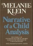 Narrative of a Child Analysis: the Conduct of the Psycho-Analysis …
