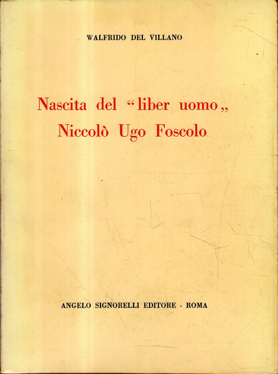 Nascita del "liber uomo" Niccolò Ugo Foscolo