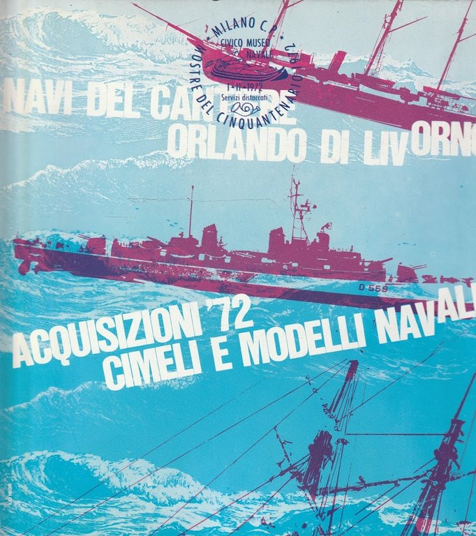 Navi del cantiere Orlando di Livorno. Acquisizioni '72 cimeli e modelli navali