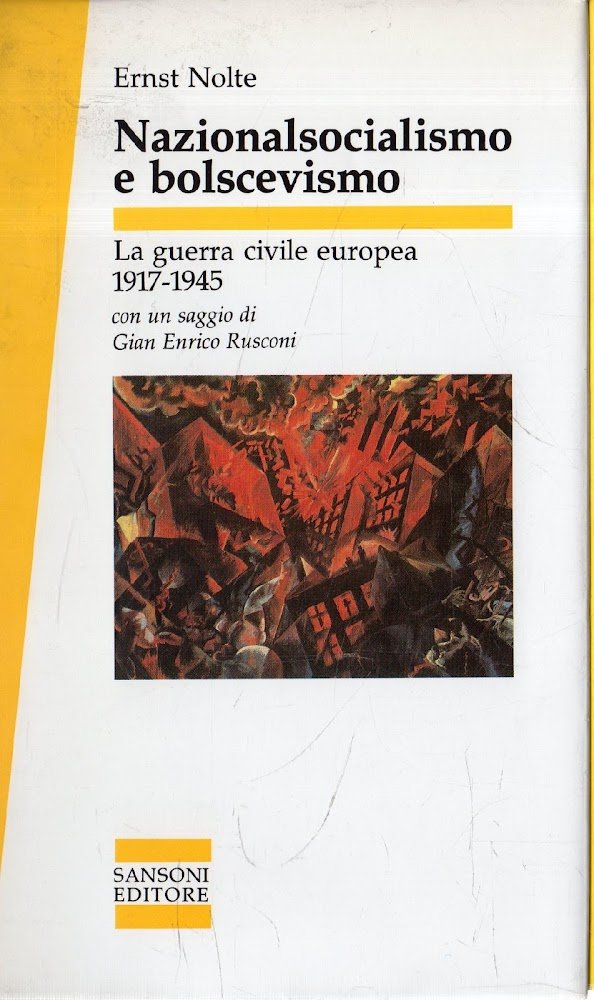 Nazionalsocialismo e bolscevismo : la guerra civile europea, 1917-1945