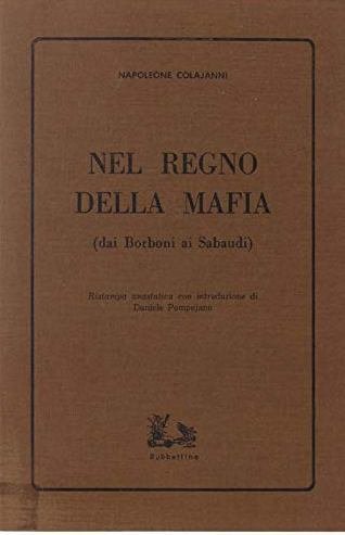 Nel regno della mafia : dai Borboni ai Sabaudi