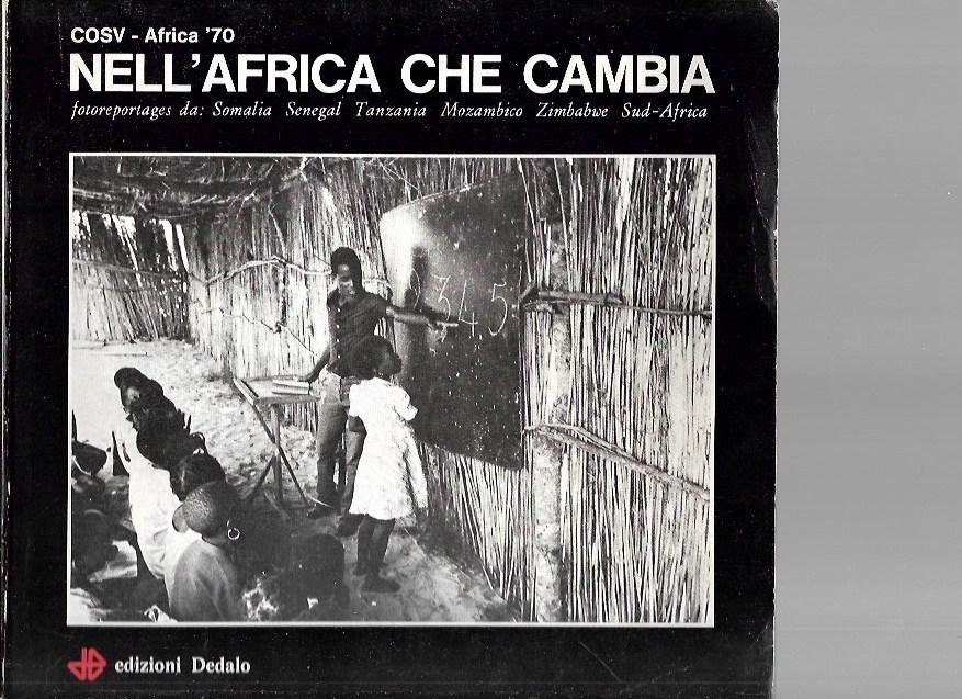 Nell'Africa che cambia: Somalia, Senegal, Tanzania, Mozambico, Zimbawe, Sud-Africa