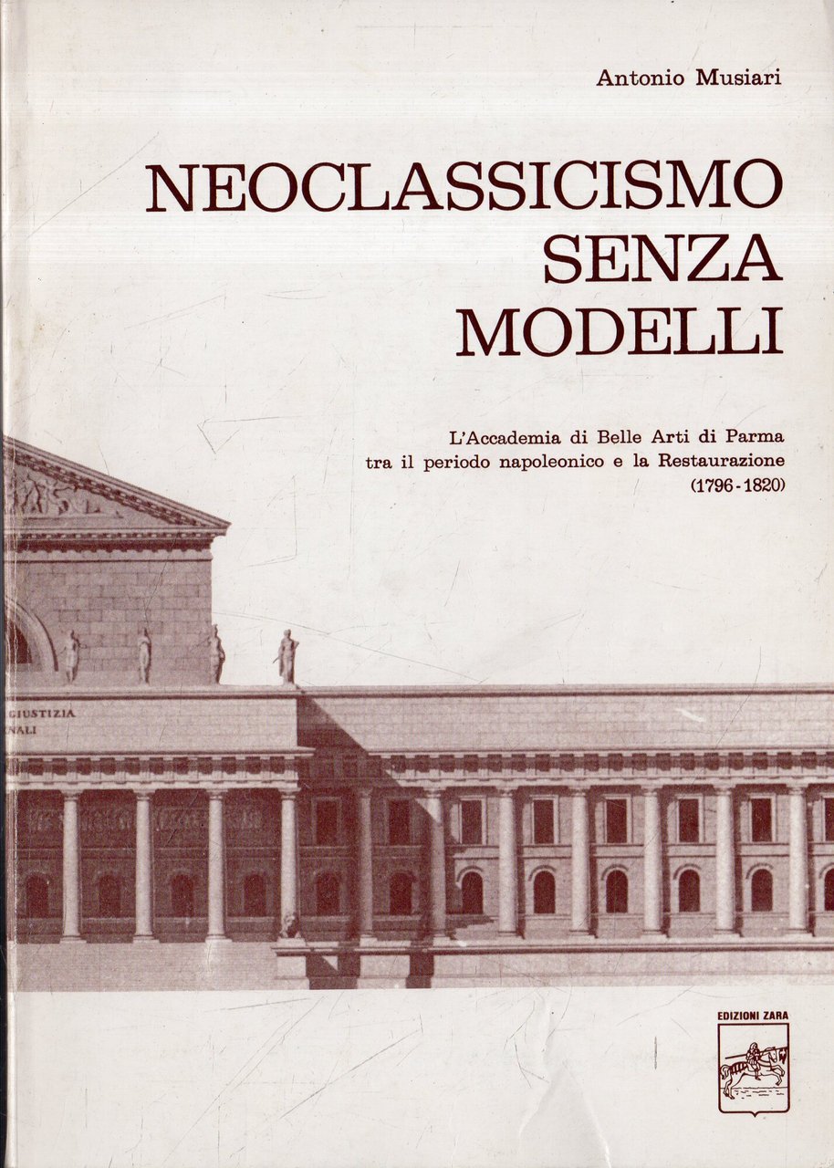 Neoclassicismo senza modelli: L'Accademia di Belle Arti di Parma tra …