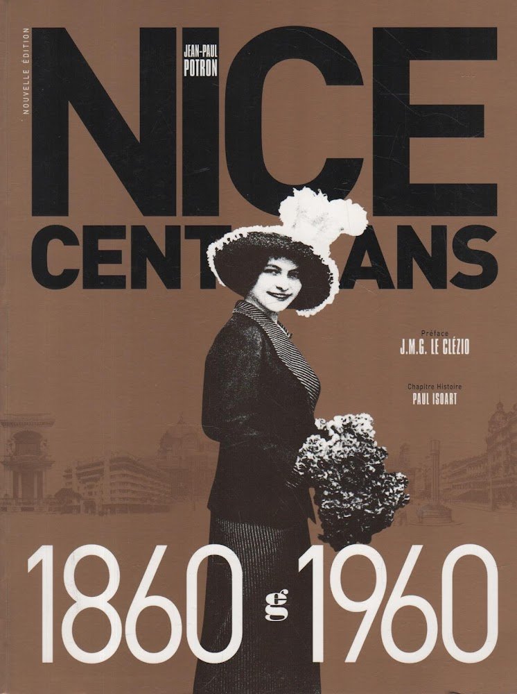 Nice. Cent-ans. 1860-1960