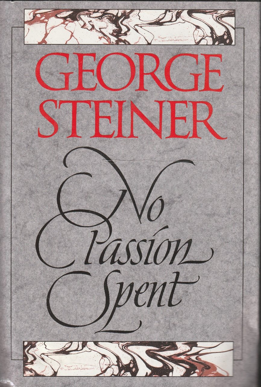 No passion spent. Essays 1978-1995