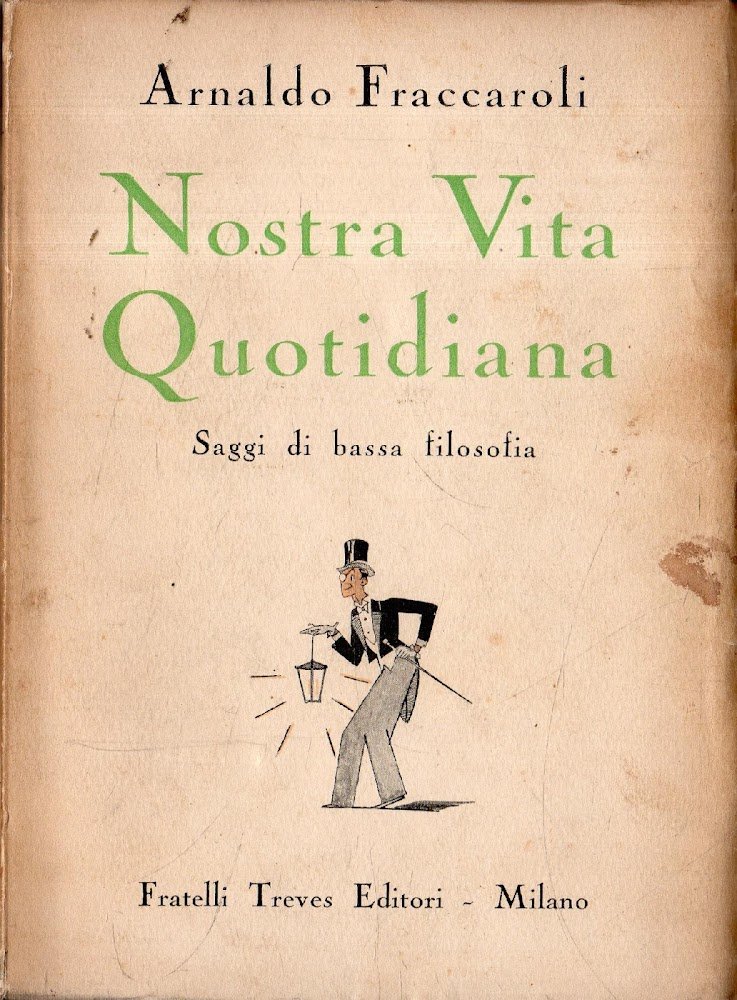 Nostra vita quotidiana: Saggi di bassa filosofia