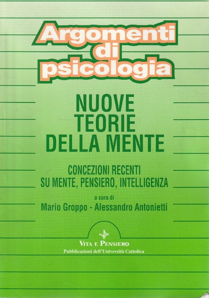 Nuove teorie della mente : concezioni recenti su mente, pensiero, …