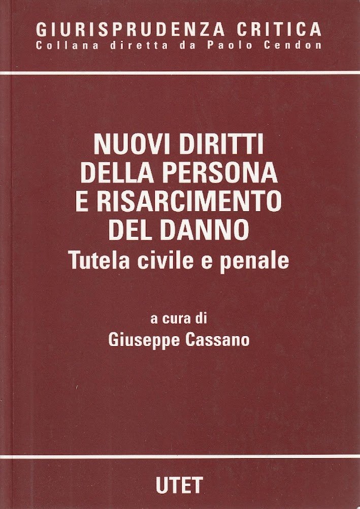 Nuovi diritti della persona e risarcimento del danno : tutela …