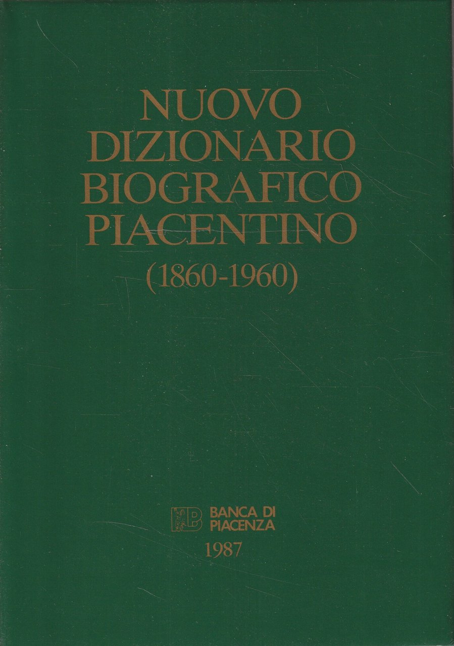 Nuovo dizionario biografico piacentino (1860-1960)