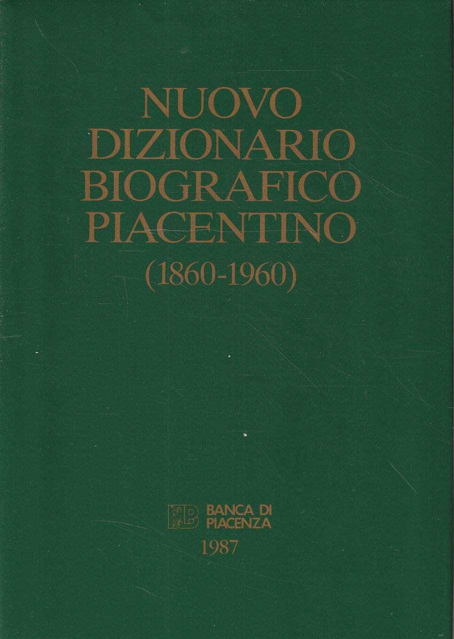 Nuovo dizionario biografico piacentino (1860-1960)