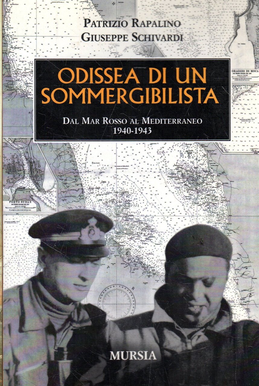 Odissea di un sommergibilista : dal Mar Rosso al Mediterraneo, …