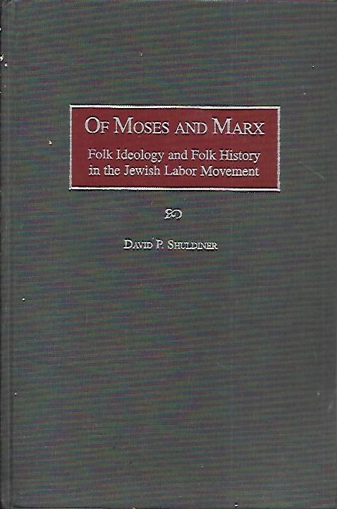Of Moses and Marx: Folk idiology and folk history in …