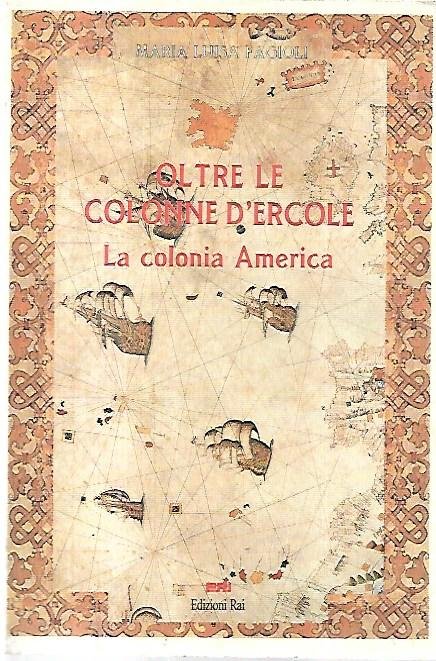 Oltre le colonne d'Ercole : la colonia America