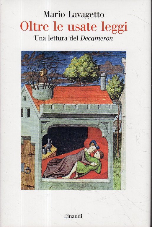 Oltre le usate leggi : una lettura del Decameron