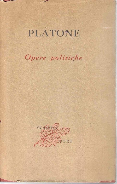 Opere politiche di Platone - Vol. I: Repubblica - Timeo - Crizia
