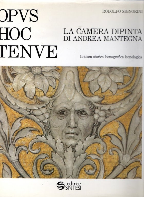 Opus hoc tenue : La camera dipinta di Andrea Mantegna