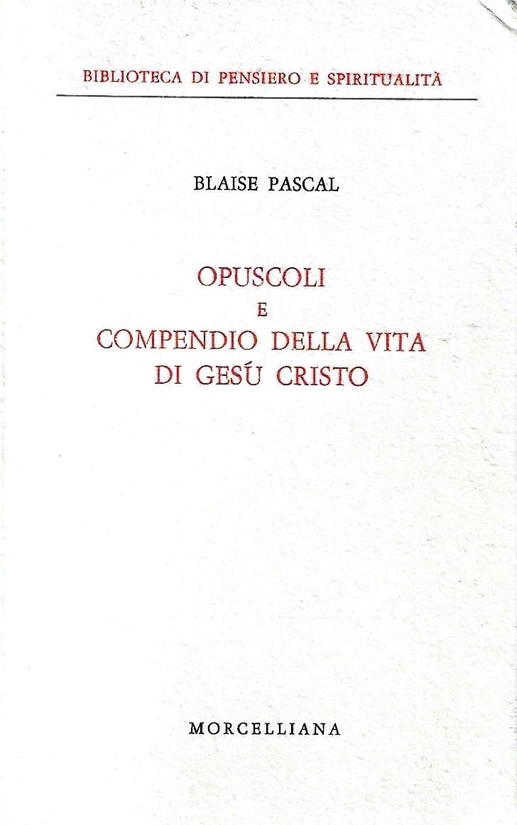 Opuscoli e compendio della vita di Gesù Cristo