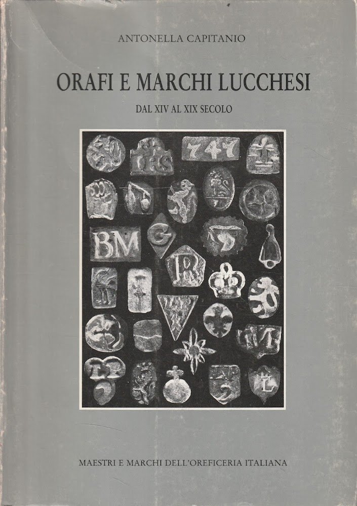 Orafi e marchi lucchesi dal XIV al XIX secolo