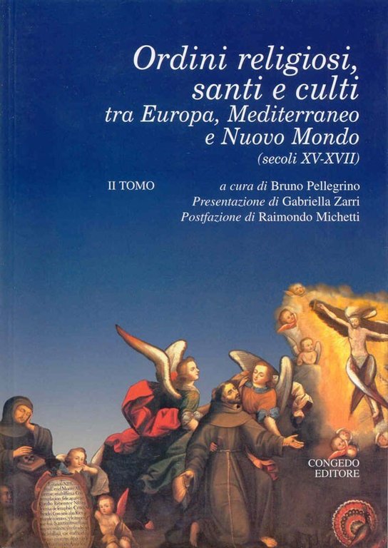 Ordini religiosi, santi e culti tra Europa, Mediterraneo e nuovo …