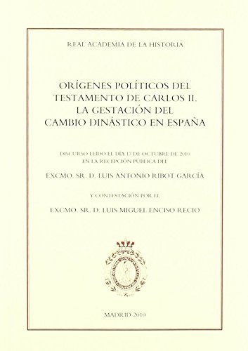 Orígenes políticos del testamento de Carlos II : la gestación …