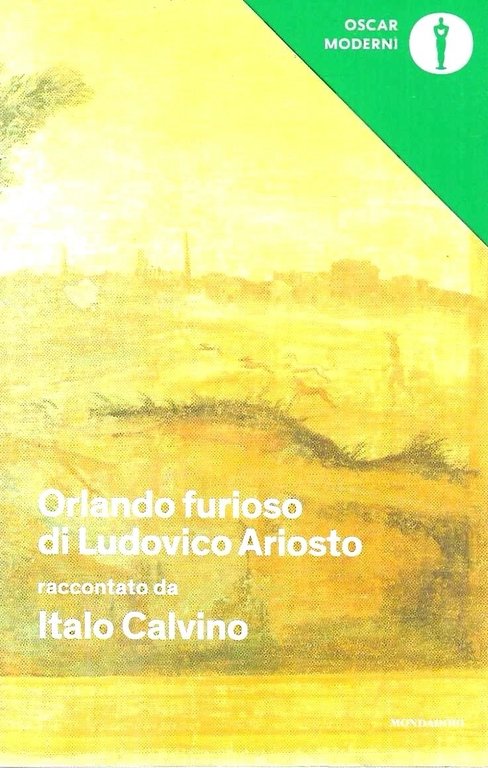 «Orlando furioso» di Ludovico Ariosto raccontato da Italo Calvino