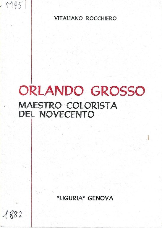 Orlando Grosso maestro colorista del Novecento