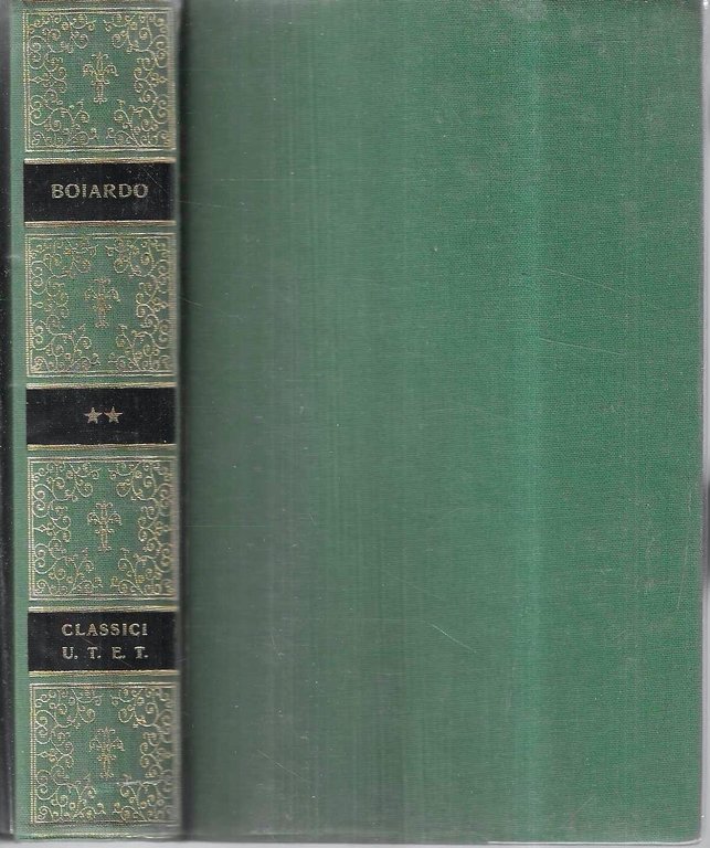 Orlando Innamorato. Amorum Libri di Matteo Maria Boiardo - Volume secondo,  Collezione "Classici Italiani"