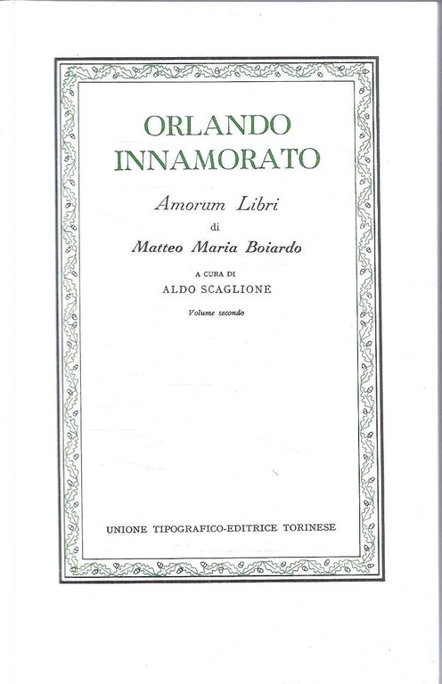 Orlando Innamorato. Amorum Libri di Matteo Maria Boiardo - Volume …
