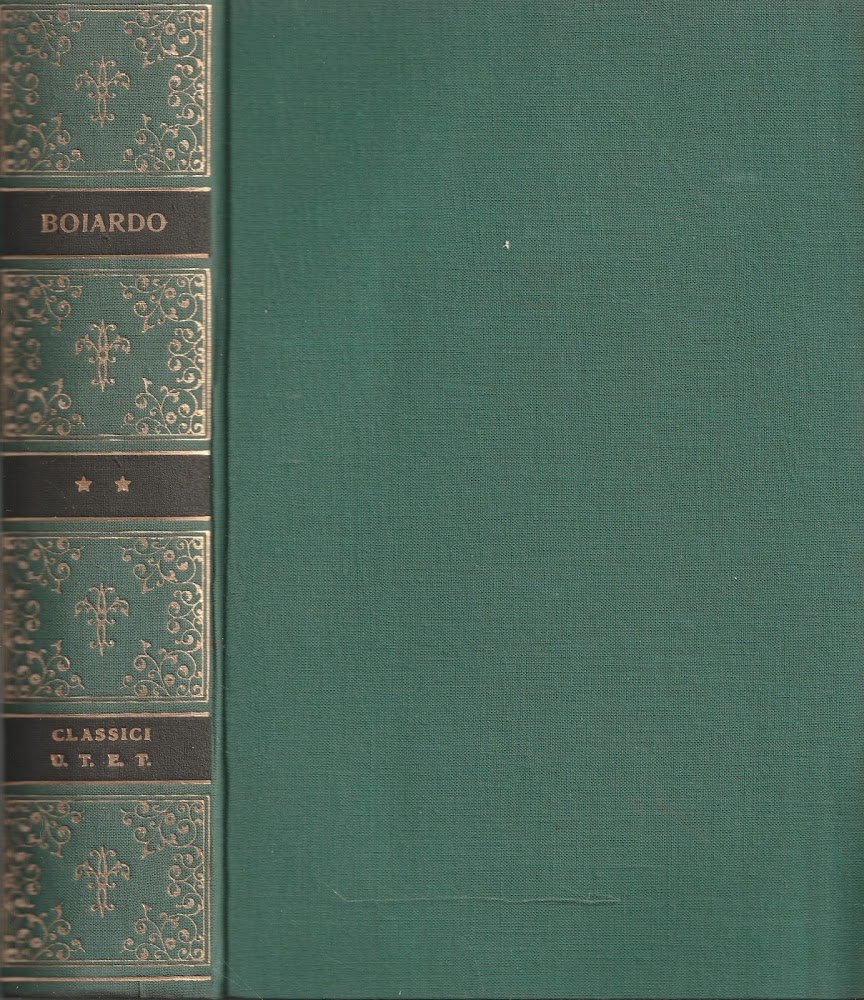 Orlando Innamorato. Sonetti e Canzoni. Volume secondo