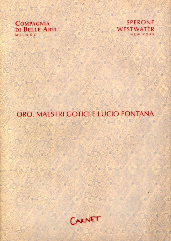 Oro. Maestri gotici e Lucio Fontana