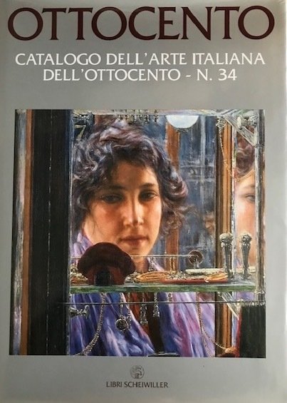 Ottocento. Catalogo dell'Arte italiana dell'Ottocento N.34