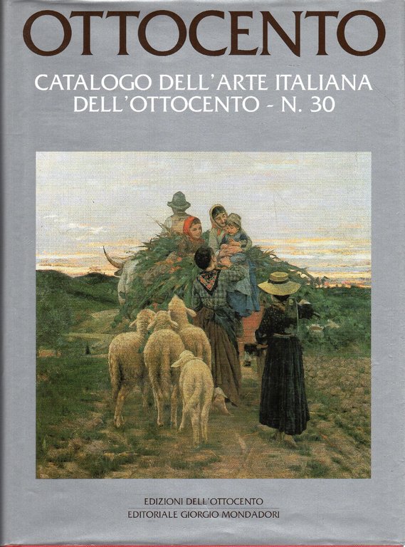 Ottocento. Catalogo dell'Arte Italiana dell'Ottocento. Vol. 30 | Immagine Gallery 2