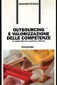 Outsourcing e valorizzazione delle competenze