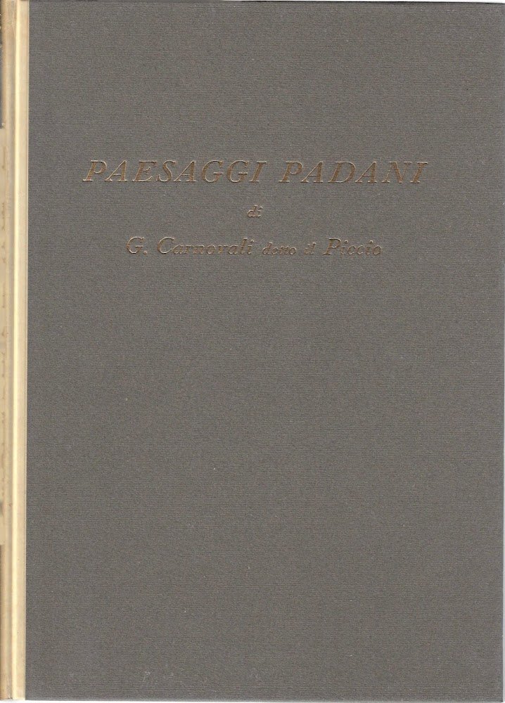 Paesaggi padani. Un albo di Giovanni Carnovali detto "Il Piccio"
